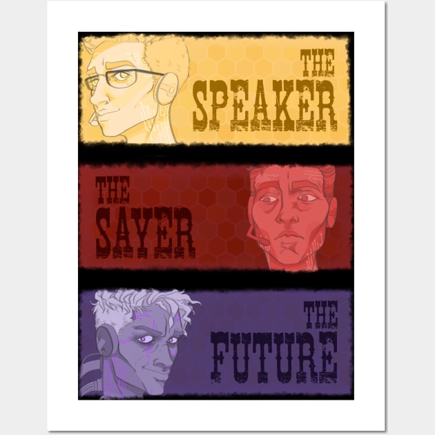 The SPEAKER, The SAYER, The FUTURE Wall Art by SAYER/Brute Force Podcasts